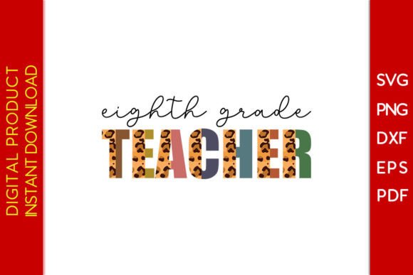 Eighth Grade Teacher Leopard SVG PNG Review