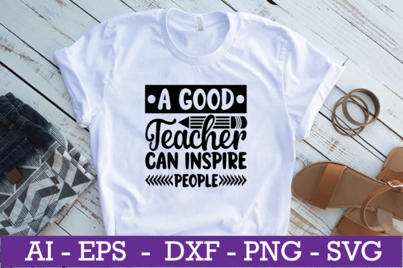 Inspiring Designs: A Good Teacher Can Inspire People SVG
