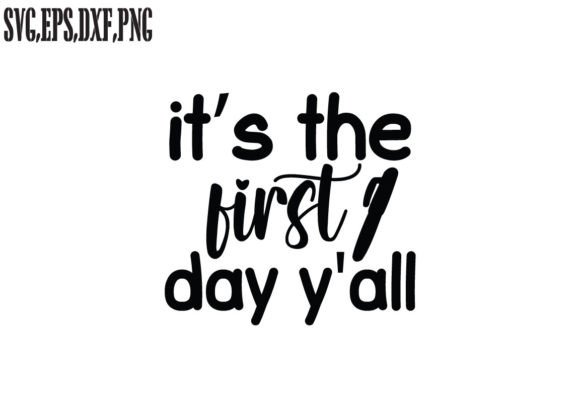 It's the First Day Y'all SVG: A Designer's Review