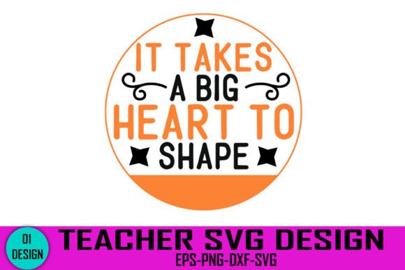 It Takes a Big Heart to Shape - Teacher