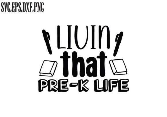 Livin That Pre-k Life SVG: A Designer's Review