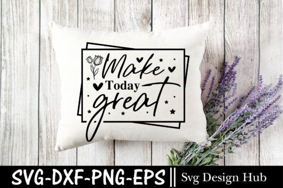 Make Today Great: A Motivational SVG Review