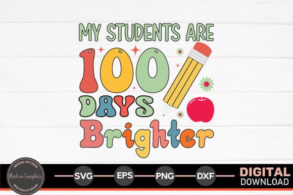 My Students Are 100 Days Brighter SVG
