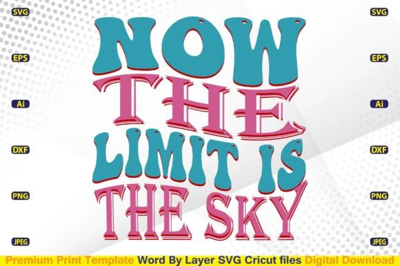 Now the Limit is the Sky SVG: A Versatile Design