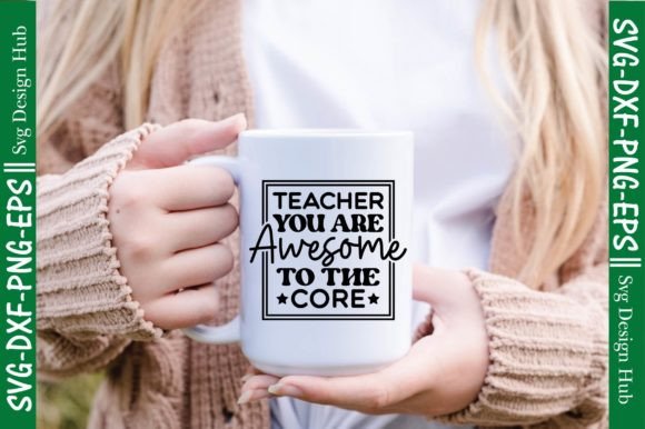 Teacher You Are Awesome to the Core Svg