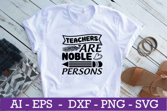 Teachers Are Noble Persons SVG Design Review