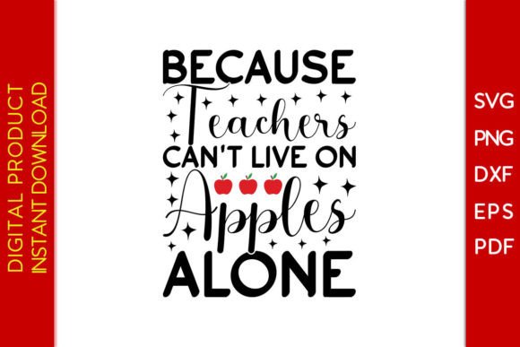 Teachers Can't Live on Apples Alone SVG