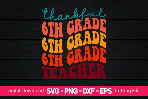 Thankful 6th Grade Teacher Embroidery Design