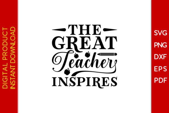 The Great Teacher Inspires SVG Cut File